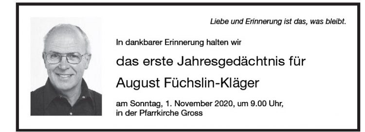 das erste Jahresgedächtnis für  August Füchslin-Kläger